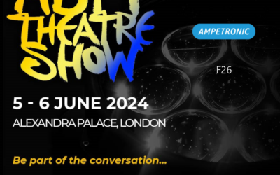 Ampetronic at ABTT Theatre Show 2024 – Your Free Entry Awaits!
